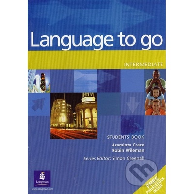 Language to go intermediate Students Book with Phrasebook - Crace,Wileman