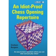 An Idiot-Proof Chess Opening Repertoire Burgess GrahamPaperback