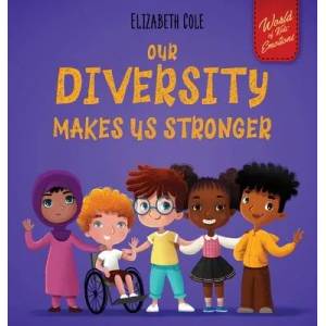 Our Diversity Makes Us Stronger (ISBN: 9781737160298)