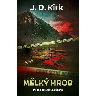 Mělký hrob - J. D. Kirk