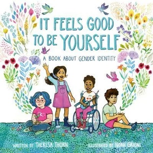 It Feels Good to Be Yourself (ISBN: 9781250302953)