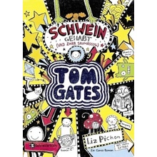 Tom Gates - Schwein gehabt und zwar saumäßig