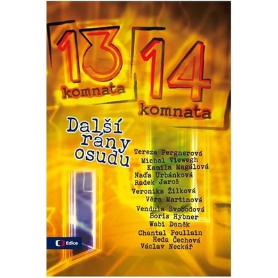 Z 13. do 14. komnaty - Další rány osudu