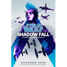 Shadow Fall Star Wars: An Alphabet Squadron Novel Freed Alexander