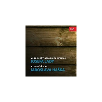 Vzpomínky národního umělce Josefa Lady / Vzpomínky na Jaroslava Haška - Josef Lada
