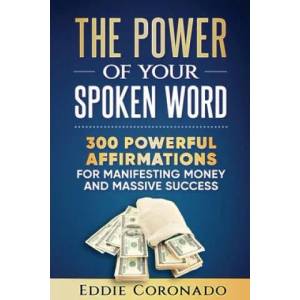Power Of Your Spoken Word | Eddie Coronado (ISBN: 9781534668287)