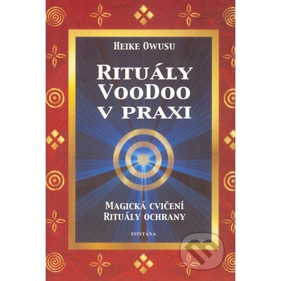 Rituály Woodoo v praxi - Heike Owusu
