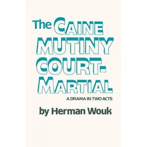 The Caine Mutiny Court-martial | Herman Wouk (ISBN: 9780385514415)