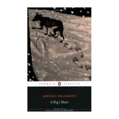 A Dog's Heart: An Appalling Story - Penguin Cl- Mikhail Bulgakov , James Meek