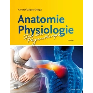 Anatomie Physiologie für die Physiotherapie | Christoff Zalpour (ISBN: 9783437453052)