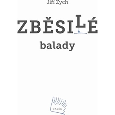 Zběsilé balady - Jiří Zych