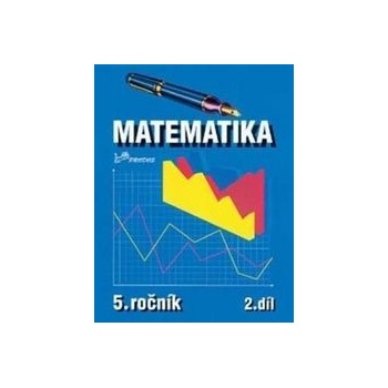 Matematika pro 5. ročník Josef Molnár Hana Mikulenková