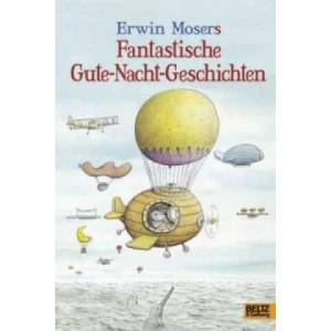Erwin Moser's fantastische Gute-Nacht-Geschichten | Erwin Moser (2011)