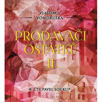 Vlastimil Vondruška: Prodavači ostatků II.