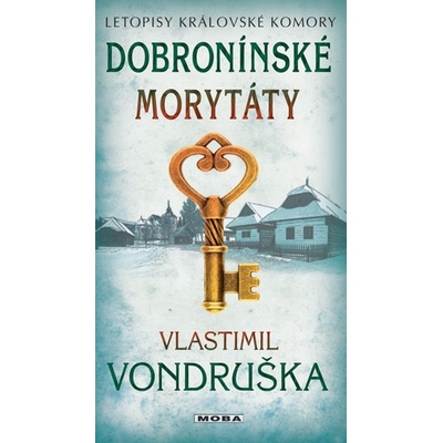 Dobronínské morytáty - Letopisy královské komory, 2. vydání - Vlastimil Vondruška
