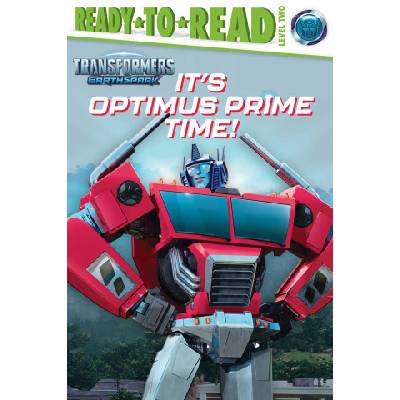 It's Optimus Prime Time! : Ready-To-Read Level 2
