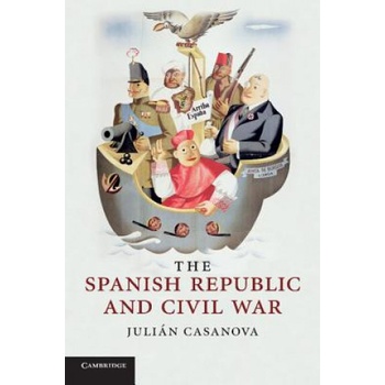 Spanish Republic and Civil War | Julian Casanova