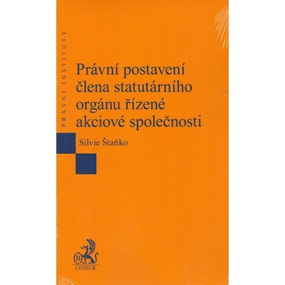 Právní postavení člena statutárního orgánu řízené akciové společnosti