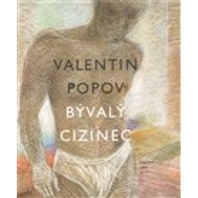 Bývalý cizinec - Valentin Popov