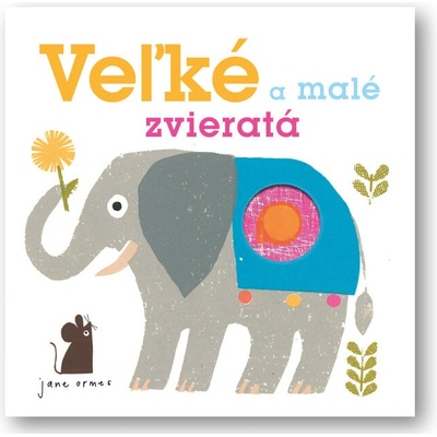 Veľké a malé zvieratá - Jane Ormes
