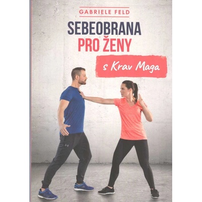 Sebeobrana pro ženy s Krav Maga - Gabriele Feld