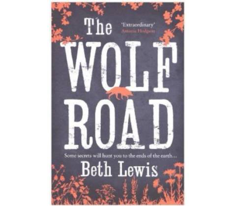 The Wolf Road - Beth Lewis