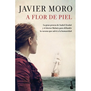 A FLOR DE PIEL | JAVIER MORO (ISBN: 9788432239007)
