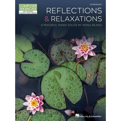 Reflections & Relaxations 8 pokojných klavírnych sól