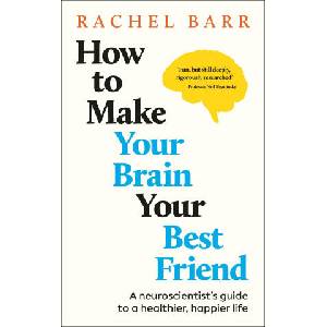 How to Make Your Brain Your Best Friend (2025)