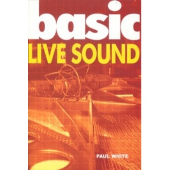 Basic Live Sound - Paul White