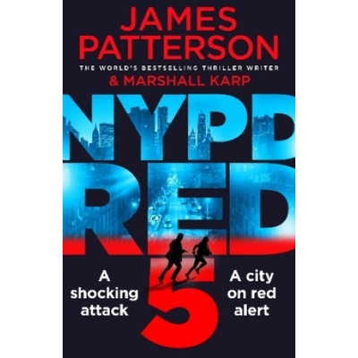NYPD Red 5 - James Patterson, Marshall Karp