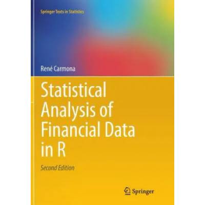 Statistical Analysis of Financial Data in R | Rene Carmona