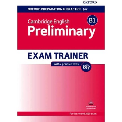 Oxford Preparation and Practice for Cambridge English: B1 Preliminary Exam Trainer with Key