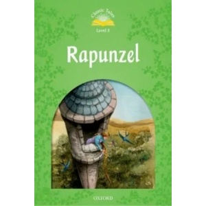 Classic Tales Second Edition: Level 3: Rapunzel | Rachel Bladon (2013)