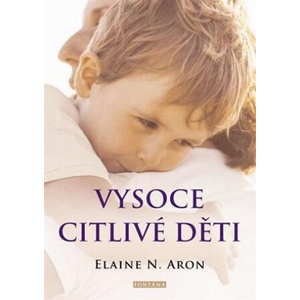 Vysoce citlivé děti | Elaine N. Aron (2021)