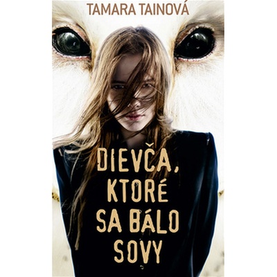 Dievča, ktoré sa bálo sovy Tamara Tainová