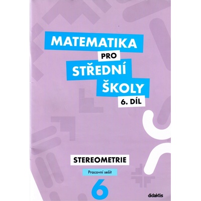 Matematika pro střední školy 6.díl Pracovní sešit