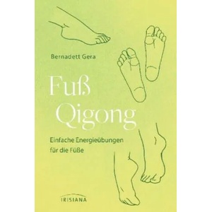 Fuß-Qigong | Bernadett Gera (ISBN: 9783424153446)