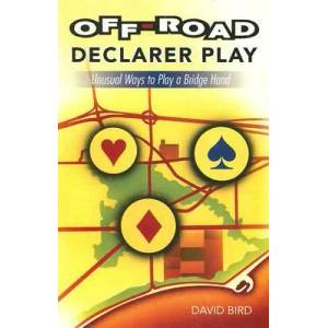 Off-road Declarer Play | David Bird (ISBN: 9781897106198)