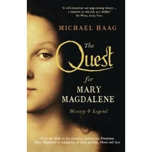 Quest For Mary Magdalene | Michael Haag (ISBN: 9781846684531)