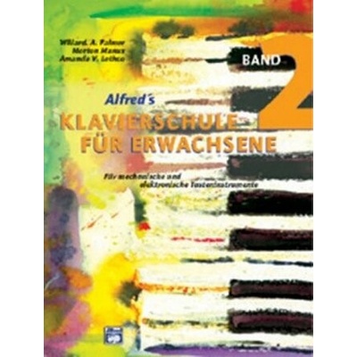 Alfred's Klavierschule fr Erwachsene 2 fr mechanische und elektronische Tasteninstrumente noty pro hre na klavr 636065