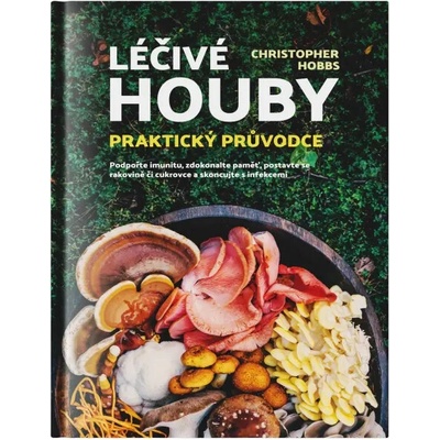 Léčivé houby - Praktický průvodce