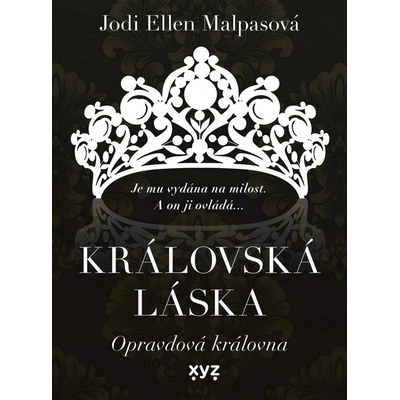Královská láska: Opravdová královna - Malpasová Jodi Ellen