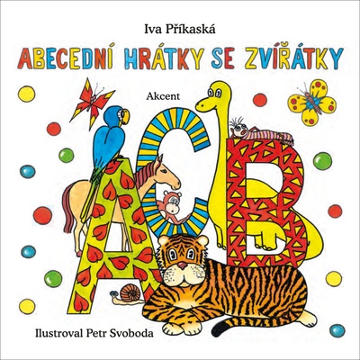Abecední hrátky se zvířátky - Iva Příkaská