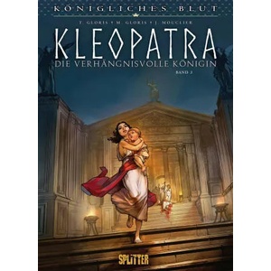 Königliches Blut: Kleopatra. Band 3 | Marie Gloris, Joël Mouclier (2020)