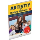 Aktivity pre ŠKD I. pre deti vo veku 6-8 rokov - Jana Adamíková; Emília Babínová; Anna Bónová; Mári
