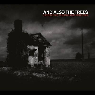 And Also The Trees - (Listen For) The Rag And Bone Man (Limited Edition) (2 LP) (5063176069214)
