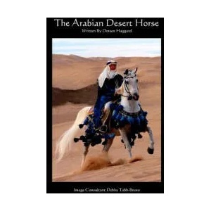 The Arabian Desert Horse | Doreen Haggard (ISBN: 9781466219625)