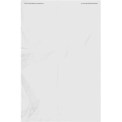 Reálný minimalismus / Real Minimalism - Jiří Černický