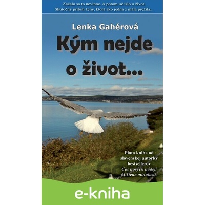 Kým nejde o život... - Lenka Gahérová
